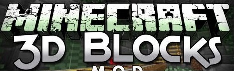 Мод Blocks 3D для Minecraft 1.5.2/1.6.4/1.7.2/1.7.10
