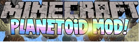 Мод Planetoid для Minecraft 1.5.2/1.6.4/1.7.2